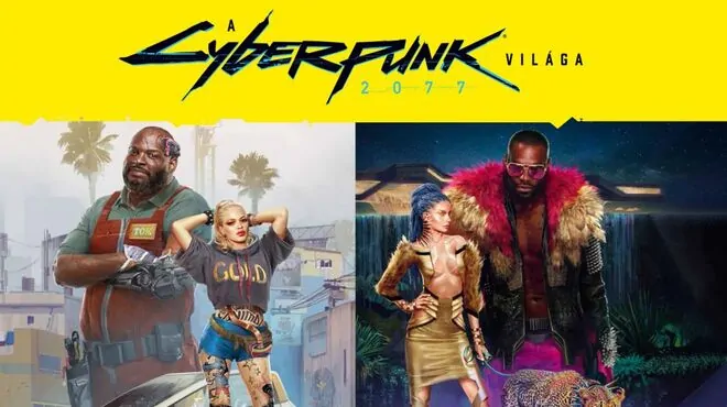 A Cyberpunk 2077 világa – Látlelet a jövőről